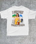 I support the men's women's sports Graphic T-Shirt cotton O-neck short-sleeved casual TShirts Unisex Oversized Tshirts Tee Tops